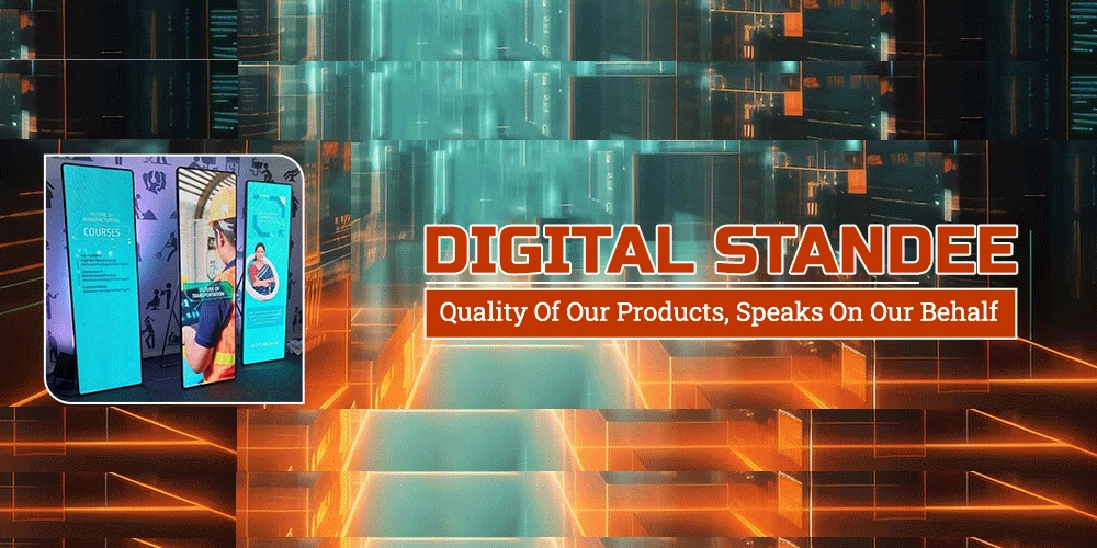 Digital Standee